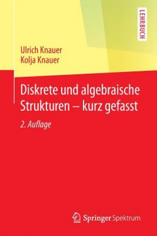 Книга Diskrete Und Algebraische Strukturen - Kurz Gefasst Ulrich Knauer