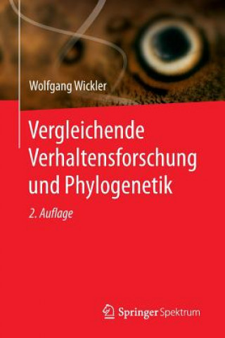 Kniha Vergleichende Verhaltensforschung Und Phylogenetik Wolfgang Wickler
