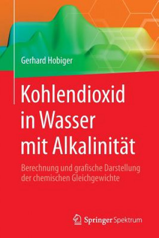 Książka Kohlendioxid in Wasser Mit Alkalinitat Gerhard Hobiger