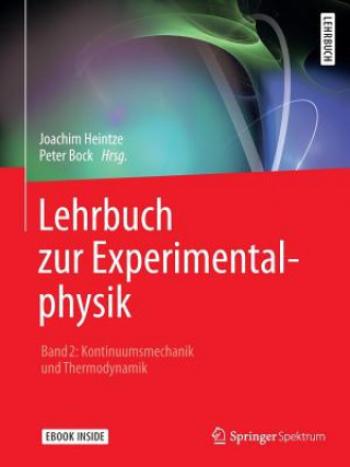Kniha Lehrbuch zur Experimentalphysik Band 2: Kontinuumsmechanik und Thermodynamik Joachim Heintze