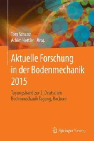 Kniha Aktuelle Forschung in der Bodenmechanik 2015 Tom Schanz