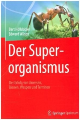 Kniha Der Superorganismus Bert Hölldobler