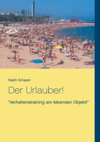 Könyv Urlauber! Ralph Schaper