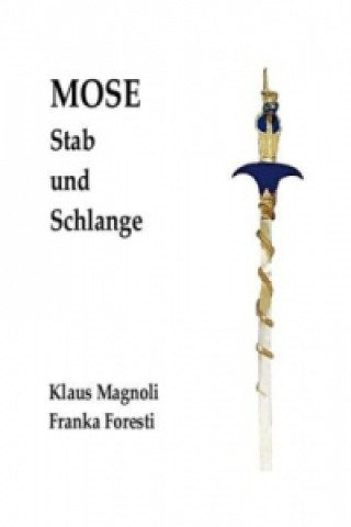 Книга Mose - Stab und Schlange Klaus Magnoli