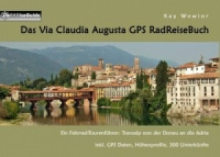 Livre Das Via Claudia Augusta GPS RadReiseBuch Kay Wewior