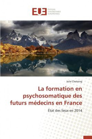 Kniha Formation En Psychosomatique Des Futurs M decins En France Chataing-J
