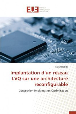 Kniha Implantation D Un R seau Lvq Sur Une Architecture Reconfigurable Labidi-M