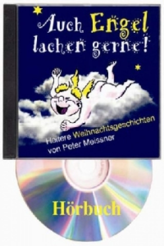 Audio Auch Engel lachen gerne!, Audio-CD Peter Meissner