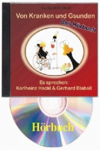 Audio Von Kranken und Gsunden, Audio-CD Gerhard Blaboll