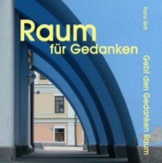 Książka Raum für Gedanken, m. Audio-CD Franz Grill