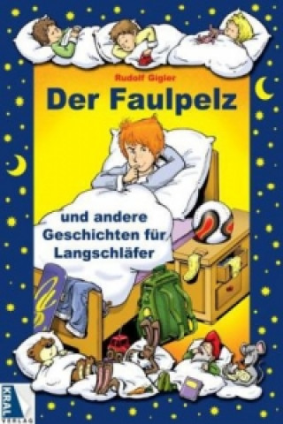 Kniha Der Faulpelz und andere Geschichten für Langschläfer Rudolf Gigler