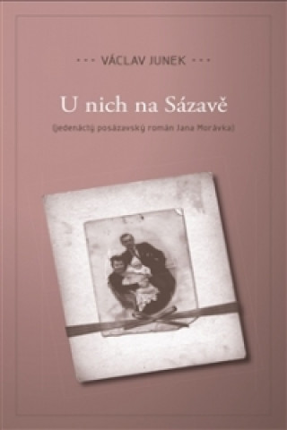 Kniha U nich na Sázavě Václav Junek