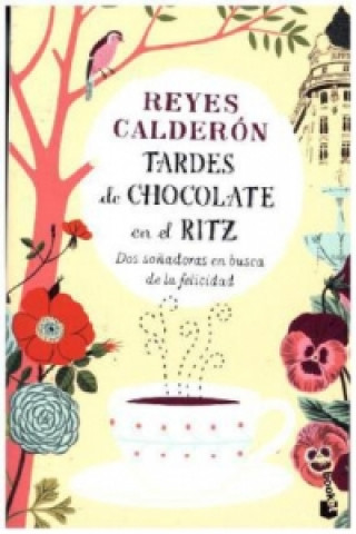 Книга Tardes de chocolate en el Ritz Reyes Calderon