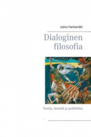 Kniha Dialoginen filosofia Jukka Hankamäki