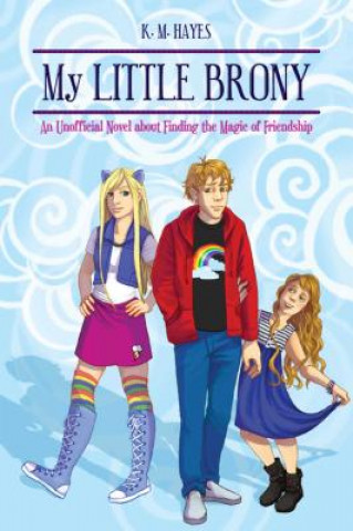 Könyv My Little Brony K M Hayes