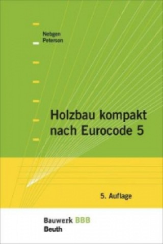 Knjiga Holzbau kompakt nach Eurocode 5 Nikolaus Nebgen