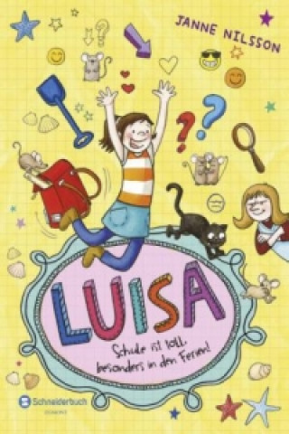 Kniha Luisa - Schule ist toll, besonders in den Ferien! Janne Nilsson