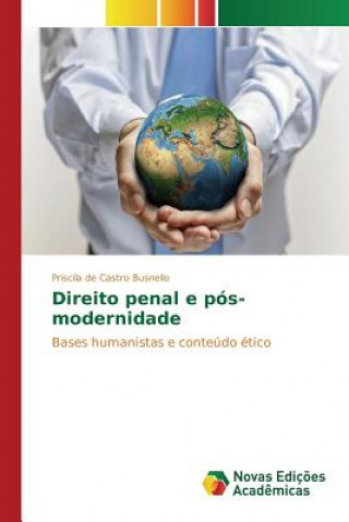 Kniha Direito penal e pos-modernidade De Castro Busnello Priscila