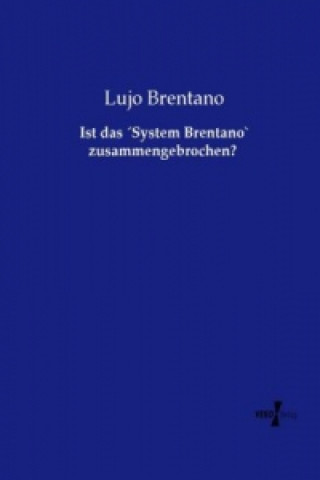 Könyv Ist das System Brentano` zusammengebrochen? Lujo Brentano