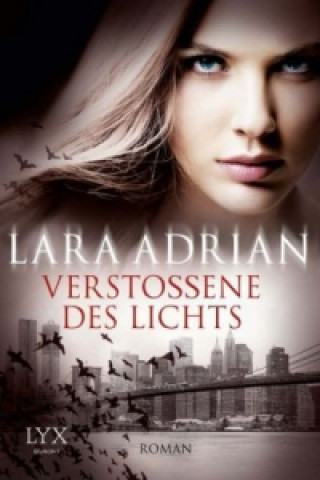 Kniha Verstoßene des Lichts Lara Adrian