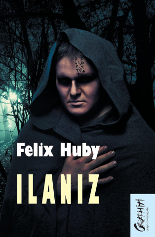 Könyv Ilaniz Felix Huby