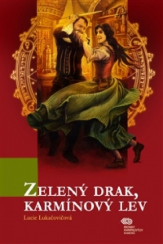 Kniha Zelený drak, Karmínový lev Lucie Lukačovičová