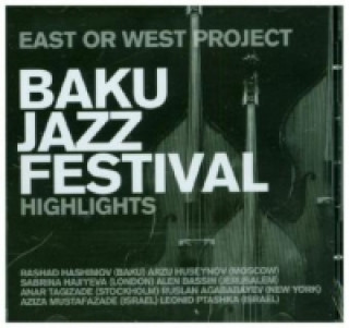 Audio East or West - Project - Baku Jazzfestival, 2 Audio-CDs East Or West Project