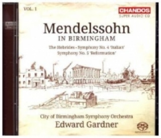 Audio Mendelssohn in Birmingham. Vol.1, 1 Super-Audio-CD (Hybrid) Gardner/City of Birmingham SO