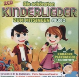 Audio Die schönsten Kinderlieder zum Mitsingen. Vol.2, 2 Audio-CD Die Karaoke-Kids