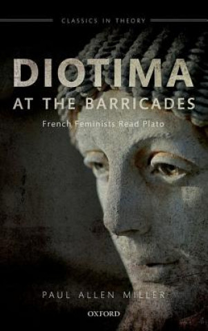 Kniha Diotima at the Barricades Paul Allen Miller