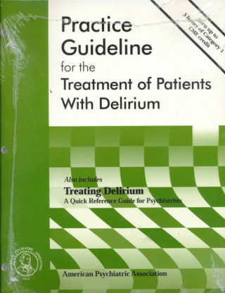 Könyv American Psychiatric Association Practice Guideline for the Treatment of Patients With Delirium American Psychiatric Association