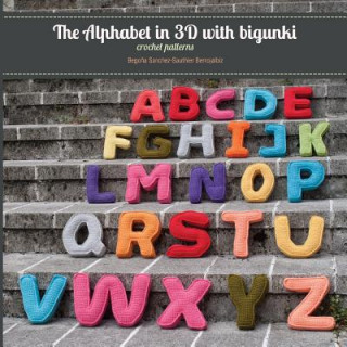 Carte Alphabet in 3D with Bigunki. Crochet Patterns Begona Sanchez-Sauthier Berrojalbiz