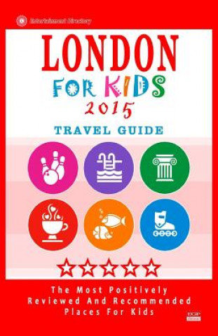 Knjiga London for Kids (Travel Guide 2015) Paula C Hackney