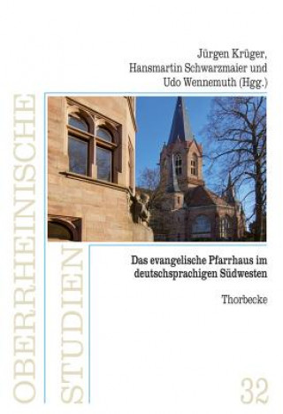 Kniha Das Evangelische Pfarrhaus im deutschsprachigen Südwesten Hansmartin Schwarzmaier