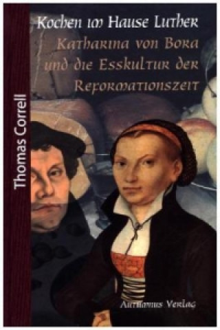 Könyv Kochen im Hause Luther Thomas Correll