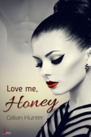 Buch Love me, Honey Gillian Hunter