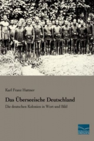Carte Das Überseeische Deutschland Karl Franz Huttner