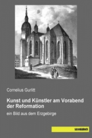 Carte Kunst und Künstler am Vorabend der Reformation Cornelius Gurlitt