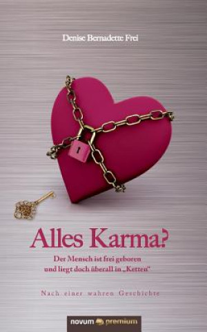 Knjiga Alles Karma? Denise Bernadette Frei