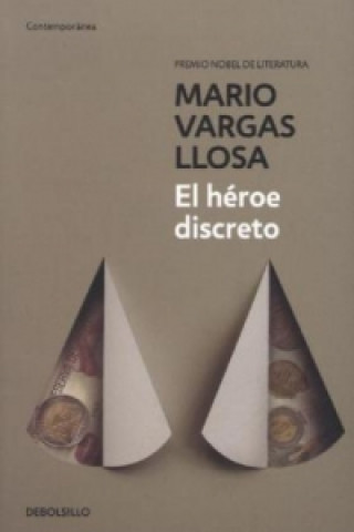 Knjiga El heroe discreto / The Discreet Hero Mario Vargas Llosa