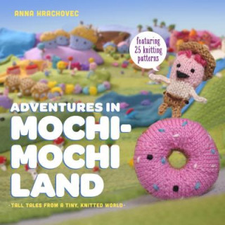 Knjiga Adventures in Mochimochi Land Anna Hrachovec