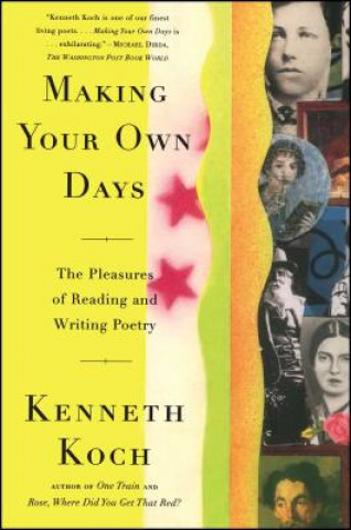 Kniha Making Your Own Days Kenneth Koch