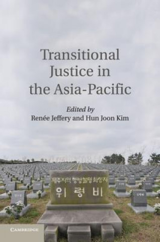 Kniha Transitional Justice in the Asia-Pacific Renée Jeffery