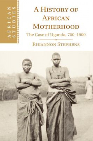 Carte History of African Motherhood Rhiannon Stephens