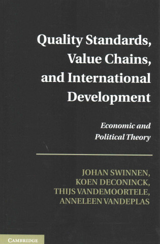 Kniha Quality Standards, Value Chains, and International Development Johan Swinnen