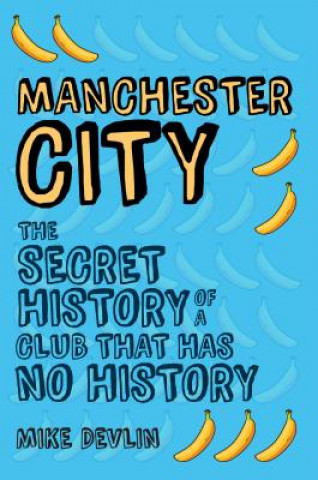 Kniha Manchester City Mike Devlin