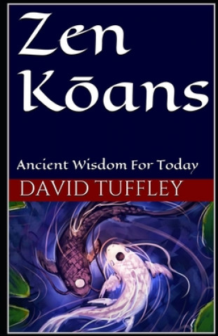 Kniha Zen Koans David John Tuffley