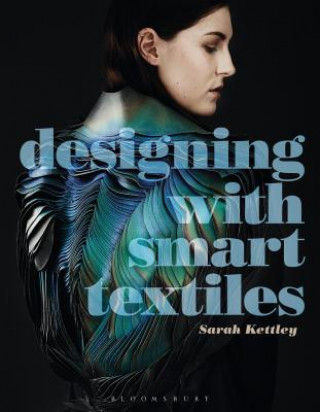 Книга Designing with Smart Textiles Sarah Kettley