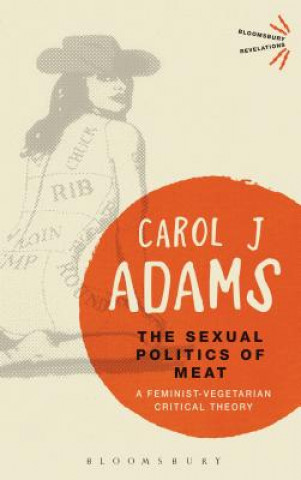 Book Sexual Politics of Meat - 25th Anniversary Edition Carol J. Adams