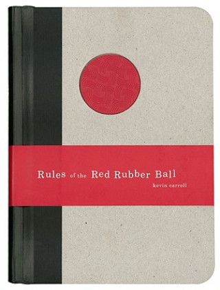 Kniha Rules of the Red Rubber Ball Kevin Caroll